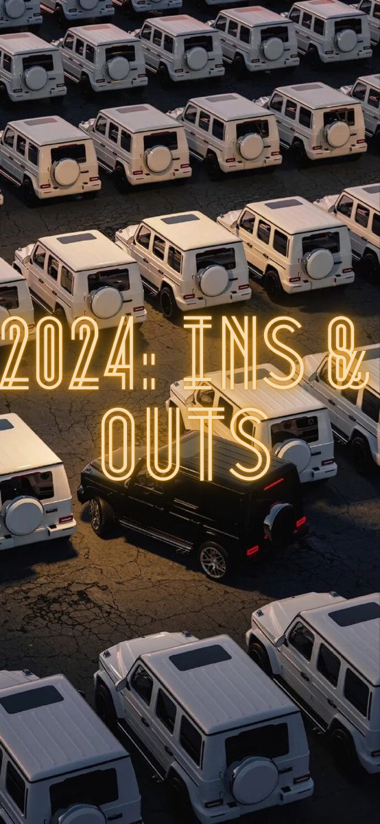 2024: Ins & Outs